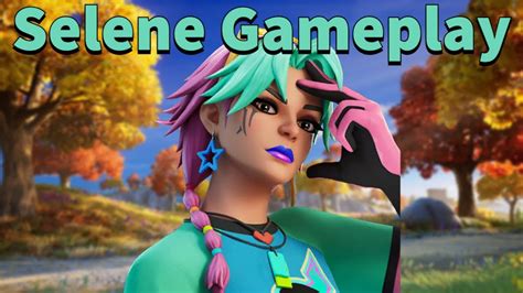 selene fortnite|Selene Gameplay 